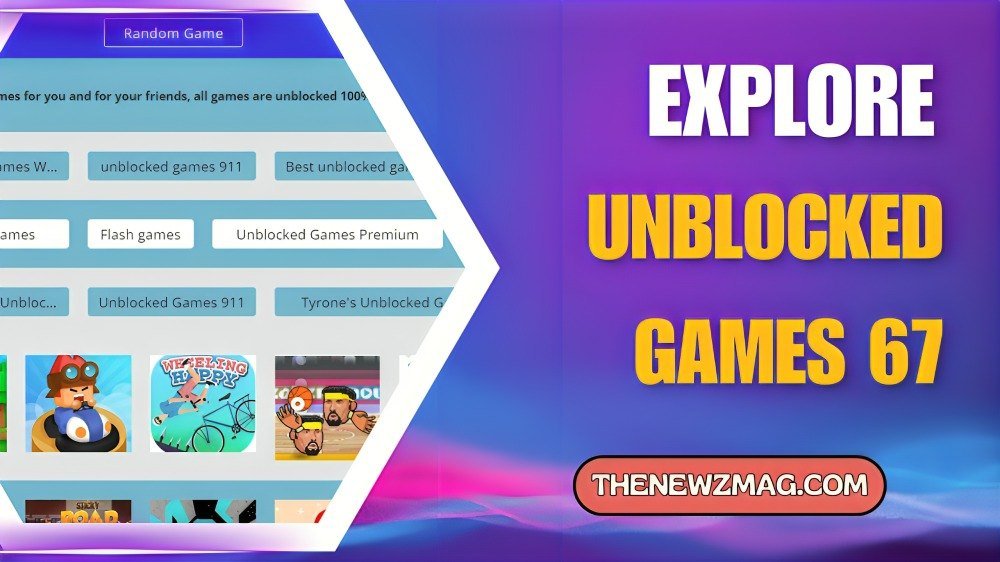 Unblocked Games 67: Your Ultimate Gateway to Unrestricted Gaming Bliss